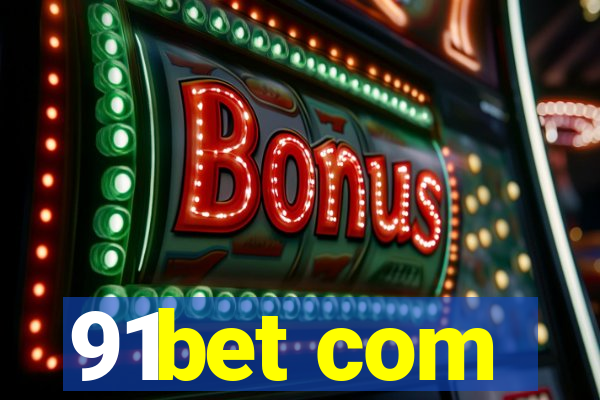 91bet com